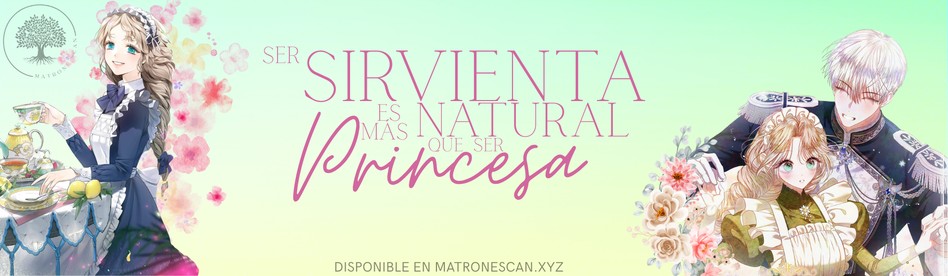 Ser sirvienta es más natural que ser princesa